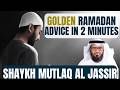 SIMPLE TIP to MULTIPLY REWARD| Shaykh Mutlaq al Jassir