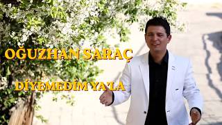 Oğuzhan Saraç - Diyemedim Yala