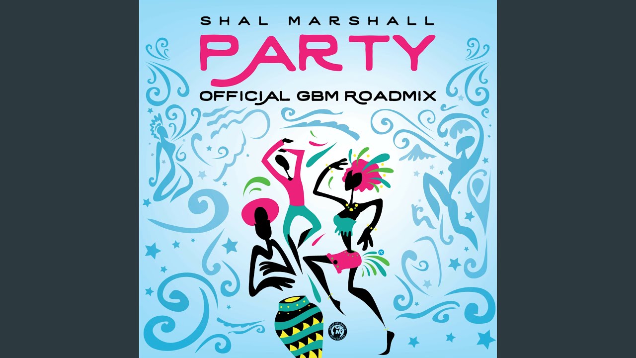 Party (Official GBM Roadmix)