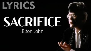 Sacrifice (Elton John) LYRICS + VOICE