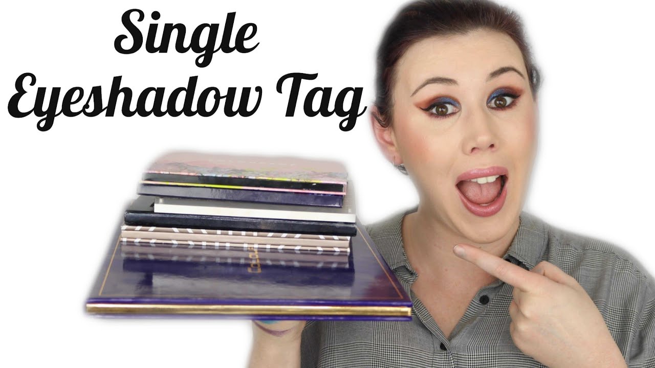 Single Eyeshadow Tag | The Ins and Outs of My Single Eyeshadow Collection