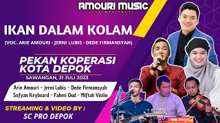 Download lagu IKAN DALAM KOLAM - VOC. ARIE AMOURI, JERNI LUBIS & DEDE FIRMANSYAH - EDISI PEKAN KOPERASI KOTA DEPOK