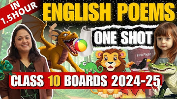 Class 10 English Poems One Shot | First Flight Class 10 Board 2024-25