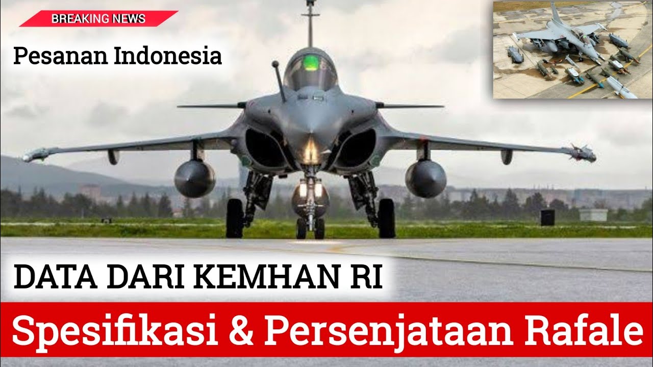 Spesifikasi Dan Persenjataan Dari Jet Tempur Rafale Pesanan Indonesia, Data Dari Kemhan RI