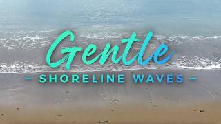 Gentle Shoreline Waves 🌊 | Soft Ocean Sounds for Sleep & Relaxation screenshot 3