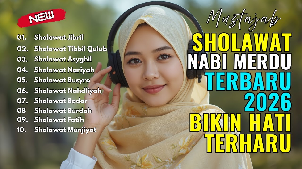 SHOLAWAT NABI MERDU TERBARU 2026 BIKIN HATI TERHARU - SHOLAWAT NABI TERPOPULER 2026 PENYEJUK HATI