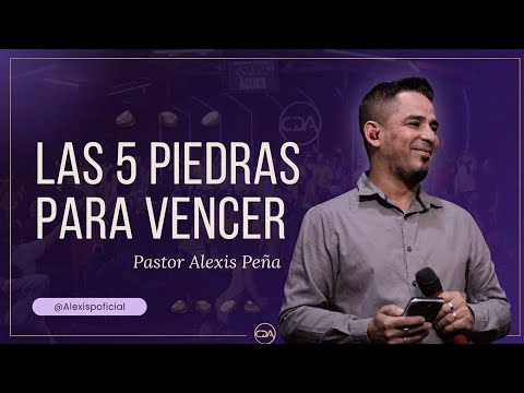 Cinco piedras para vencer predica pastor Alexis Peña - Casa de adoración internacional