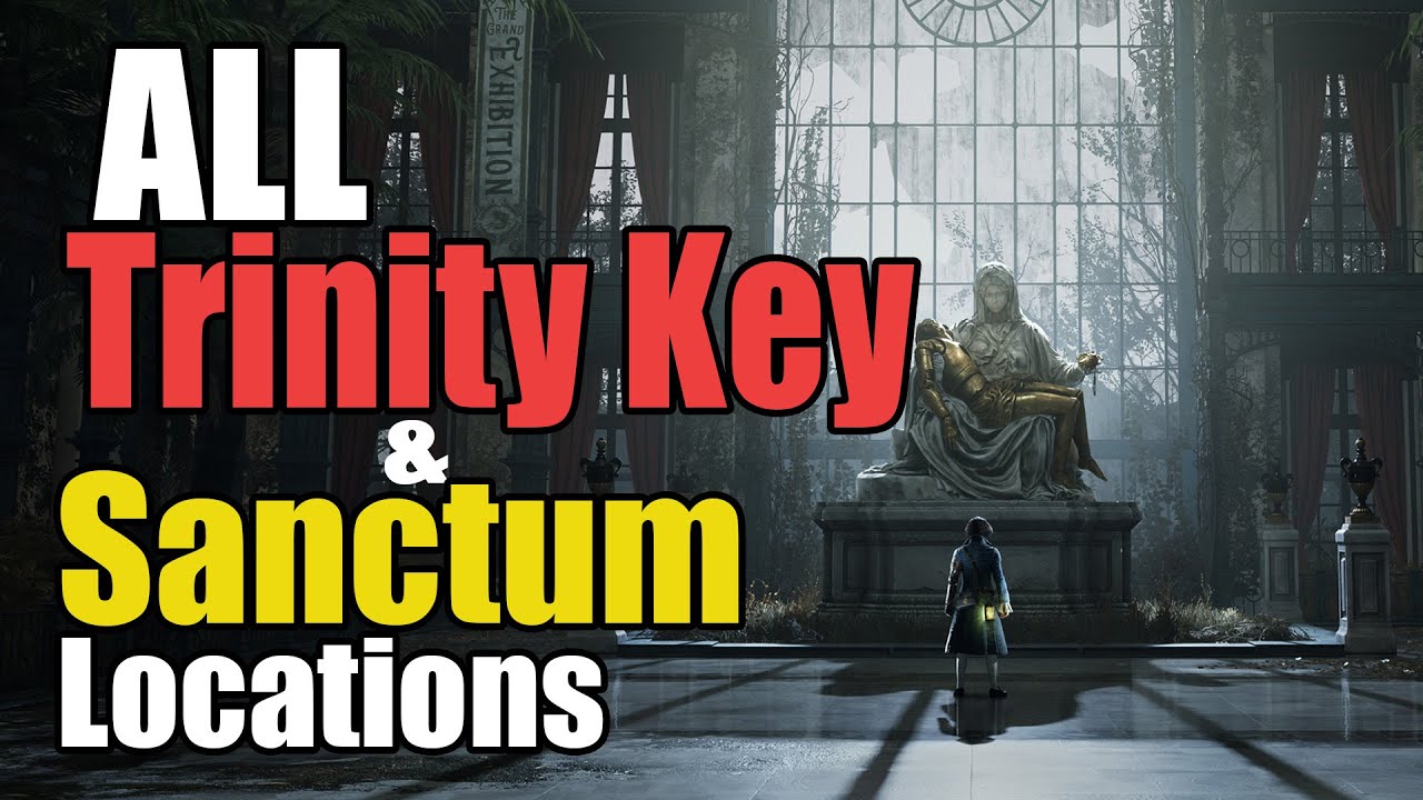 Lies of P – Trinity Key and Sanctum Locations