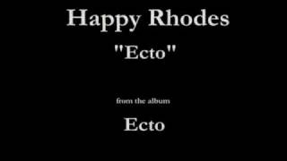 Watch Happy Rhodes Ecto video