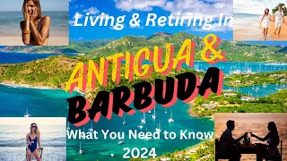 Retiring in Antigua & Barbuda: A Paradise Exploration (2024)