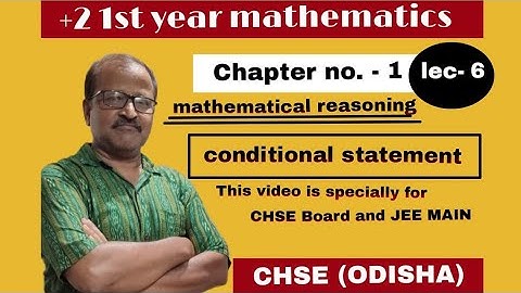 Mathematical reasoning // conditional statement //class 11th // CHSE odisha // LEC no:-6