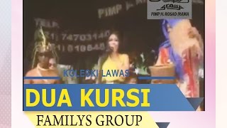 Download lagu FAMILYS GROUP DUA KURSI EKA DAMAYANTI