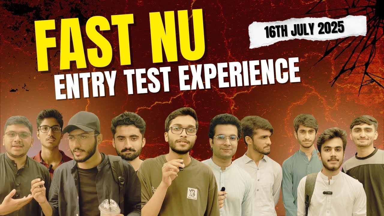 How was Today's FAST-NU Entry Test? | 16th July 2025 | Students Review