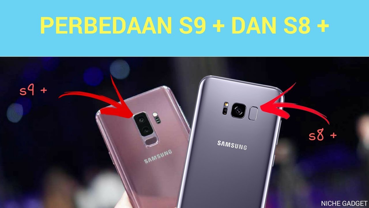  Perbedaan  samsung  galaxy s9  plus dan  s8  plus YouTube