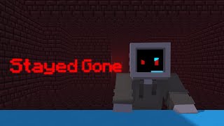 Stayed gone (Minecraft Animation)