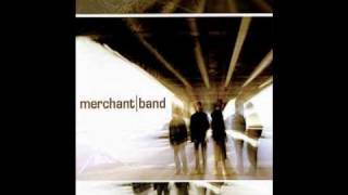 Video thumbnail of "Merchant Band - Burn in Me"