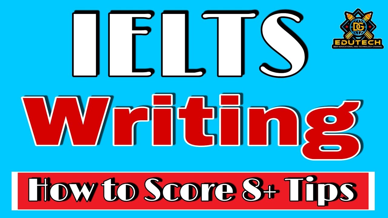 IELTS Writing Tips || How to get 8+ Band Score || Tips To Improve Band ...
