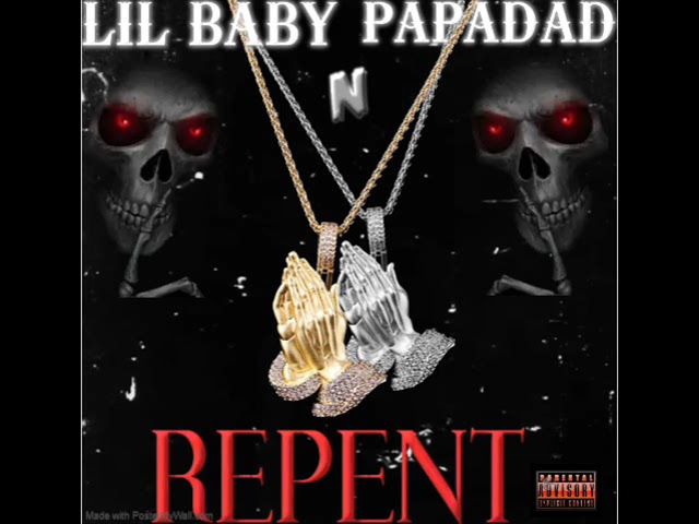 Watch LIL BABY REPENT AND PAPADAD on YouTube Watch LIL BABY REPENT AND PAPADAD on YouTube