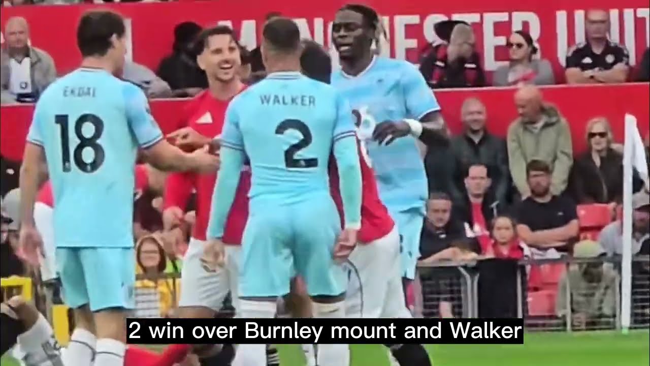 Mount vs Walker FIGHT! 😱 Heated Clash in Man United 3-2 Burnley | Man Utd News