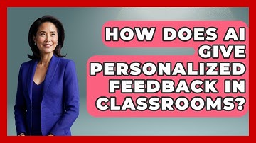 How Does AI Give Personalized Feedback In Classrooms? - Safe AI for The Classroom