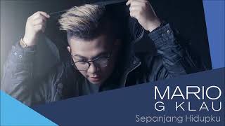 Mario G. Klau - Sepanjang Hidupku ( Official Music Video )