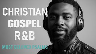1 Hours of Midnight Psalms in Soulful R&amp;B | Deep Christian Worship for Reflection &amp; Healing