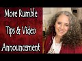 More Rumble Tips and Video Announcement