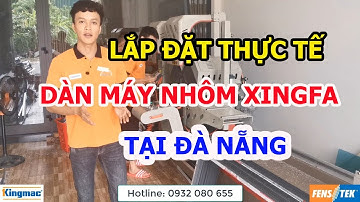 Thực Tế Tại Xưởng Nhôm Đà Nẵng || Dàn Máy Làm Nhôm Bán Chạy Nhất 2020