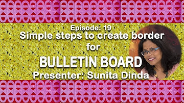 Simple steps to create BORDERS for Bulletin boards in school