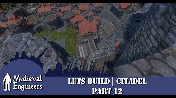 Medieval Engineers | Lets Build | Citadel Part 12