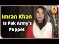 Imran Khan Is Pak Army's Puppet, Says Ex-Wife Reham Khan | ABP News