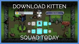 Download Kitten Squad Today!