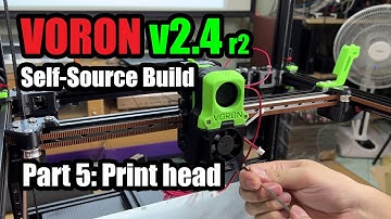 Voron v2.4r2 3D Printer Build | Part 5: Print head