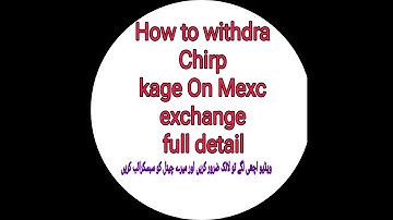 How to withdra Chirp kage to mexc exchange full proses Chirp claim