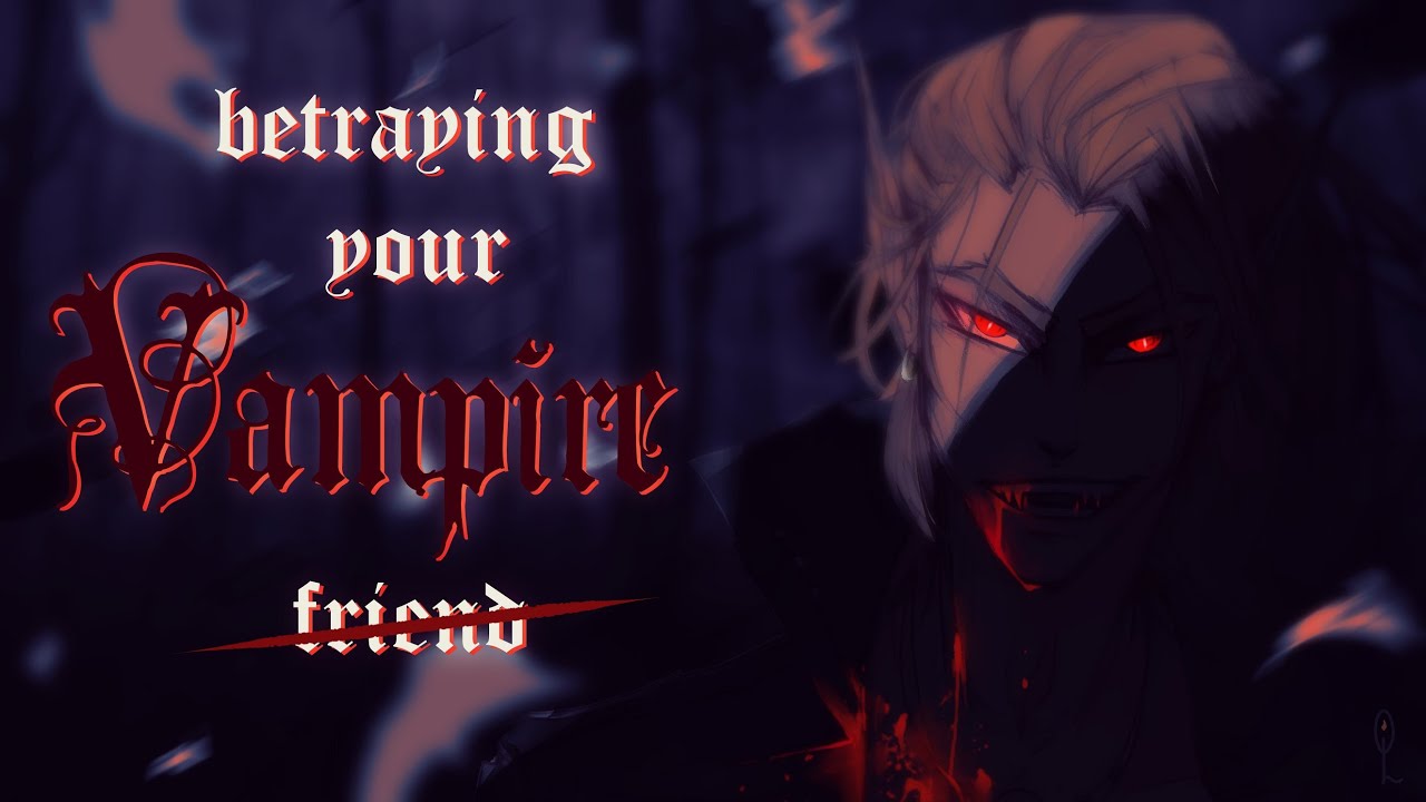 Предательство друга-вампира [не канон] (аудиоролевая история)