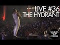 Sounds From The Corner : Live #36 The Hydrant