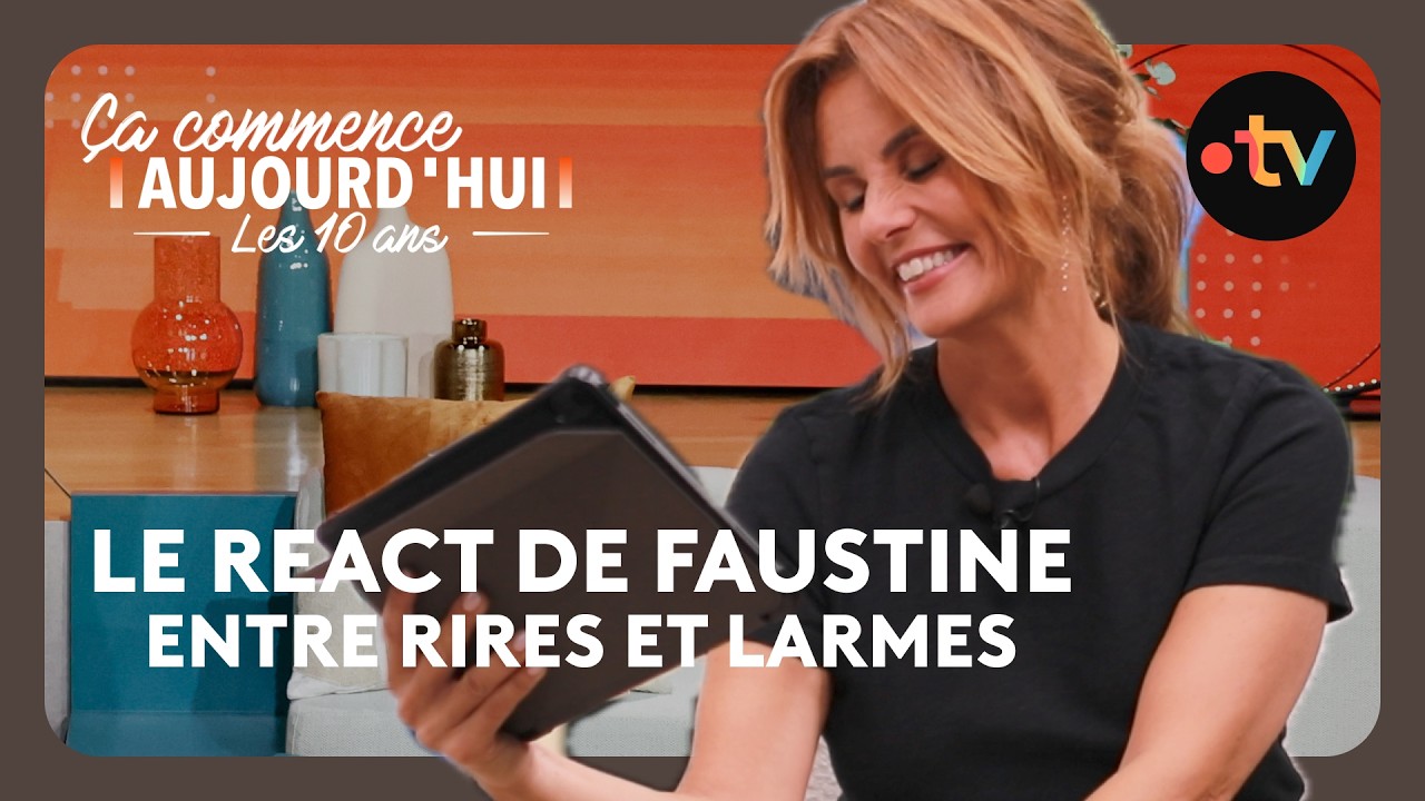 Faustine revient sur les moments les plus forts de Ça commence aujourd'hui - React spécial 10 ans