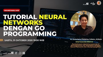 Tutorial Neural Networks dengan GO Programming (M Octaviano Pratama, Chief Scientist BISA AI)