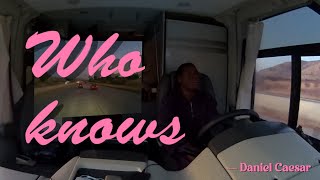 [ lyrics+vietsub ] Who Knows - Daniel Caesar | music heals my soul (sub)
