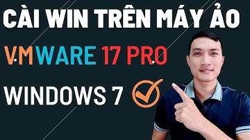 Cài Win 7 Trên Vmware 17 PRO SIÊU NHẸ | Thủ thuật máy tính