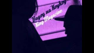 Bugoy na Koykoy - King Magazine (Official Song)