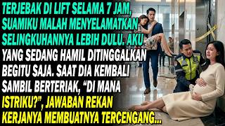 😱Terjebak 7 Jam Di Lift, Suamiku Menyelamatkan Selingkuhannya. Aku Hamil Ditinggal…lalu Ia Kembali!
