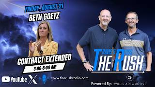 The Rush With Travis and Ross-Beth Goetz Contracted Extended-Friday August 21 2026