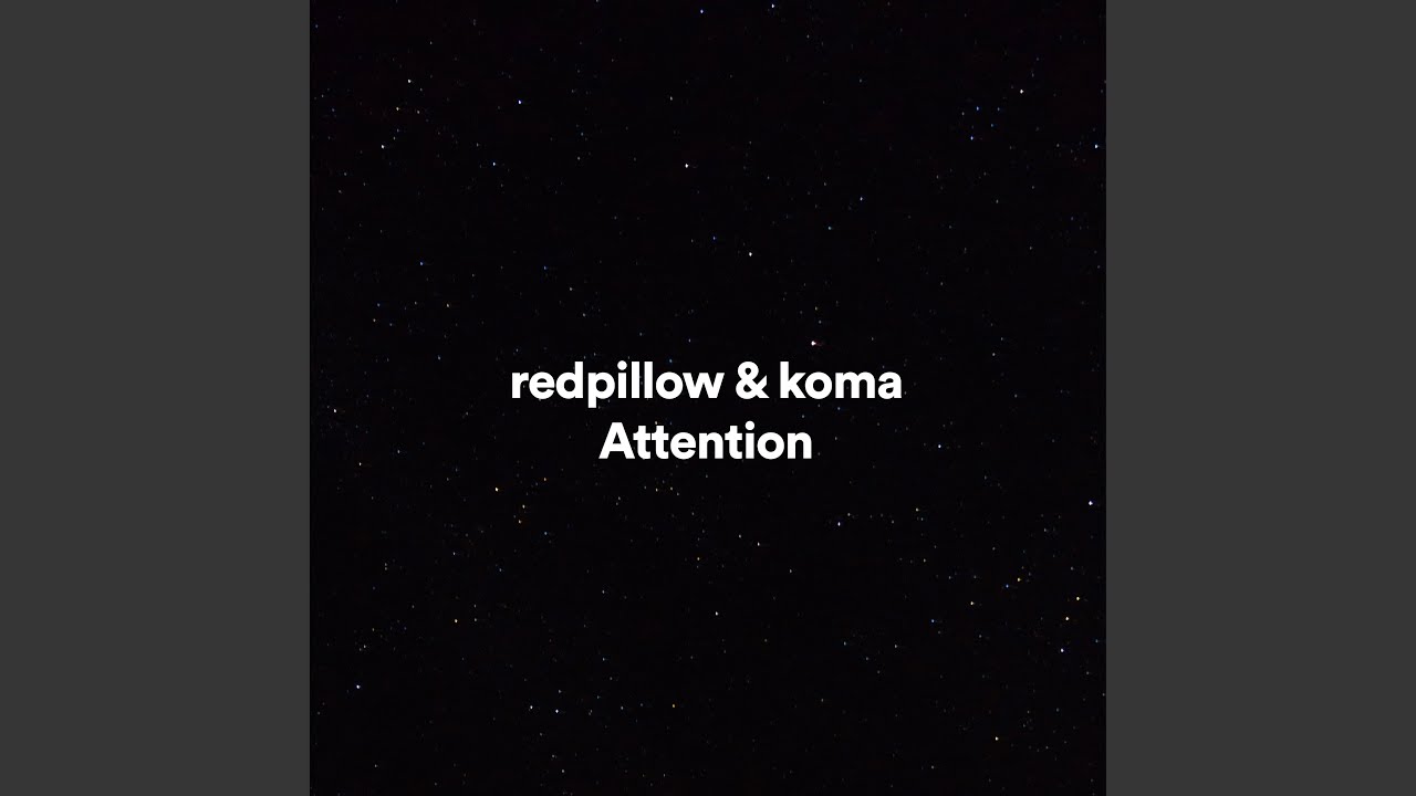 Watch Attention on YouTube Watch Attention on YouTube