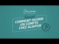Aliapur  tutoriel douverture de compte animation mai 2019