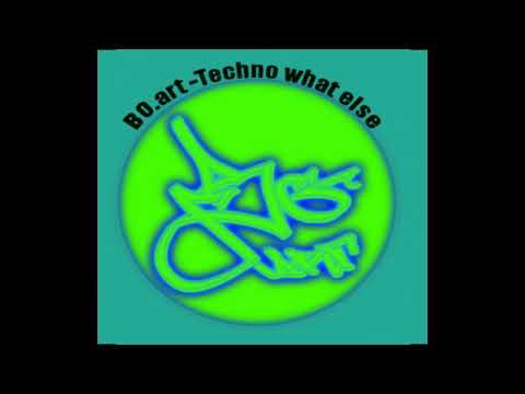 BO.art -  Techno what else
