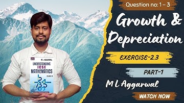 Growth And Depreciation | ML Aggarwal | Exercise 2.3 Solution Part 1 | Class 9 | ICSE | CBSE | WBBSE
