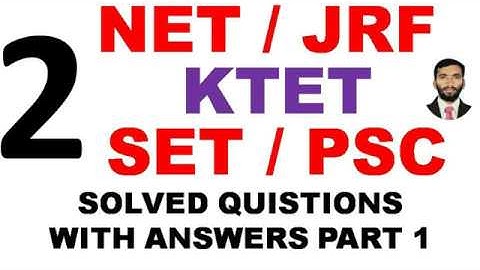 NET JRF KTET PSC SOLVED QUESTIONS WITH ANSWERS PART 2