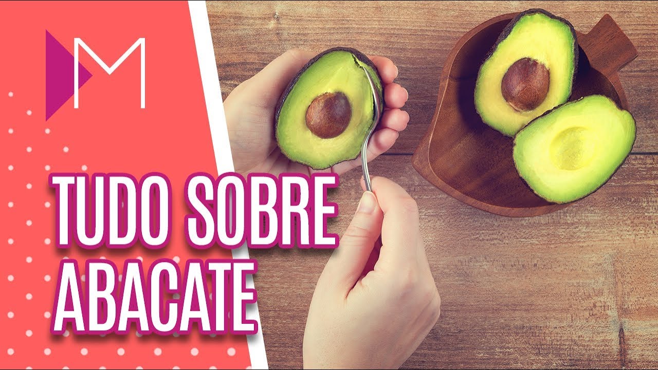 Tudo sobre ABACATE: benefícios e propriedades - Mulheres (01/10/2019)