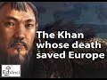 The Khan whose death saved Europe - Ogedei Khan